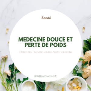 Médecine douce et perte de poids